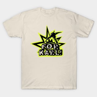 Deep Rock Galactic- For KARL! T-Shirt